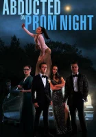  Похищенные на выпускном смотреть онлайн (2023) 